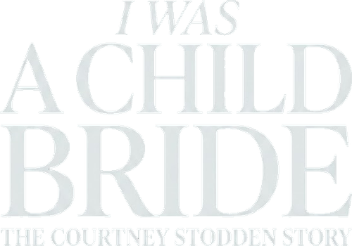 I Was a Child Bride: The Courtney Stodden Story