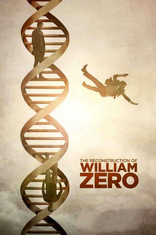 The Reconstruction of William Zero (2015) poster