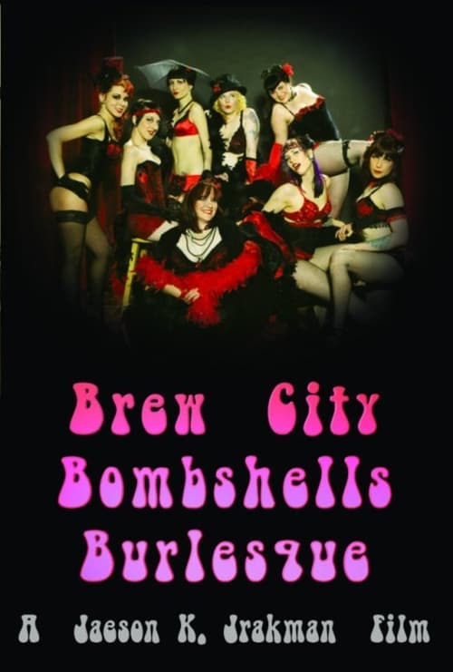 Brew City Bombshells Burlesque (2011)