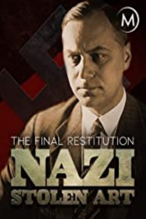 Nazi Stolen Art: The Final Restitution 2015