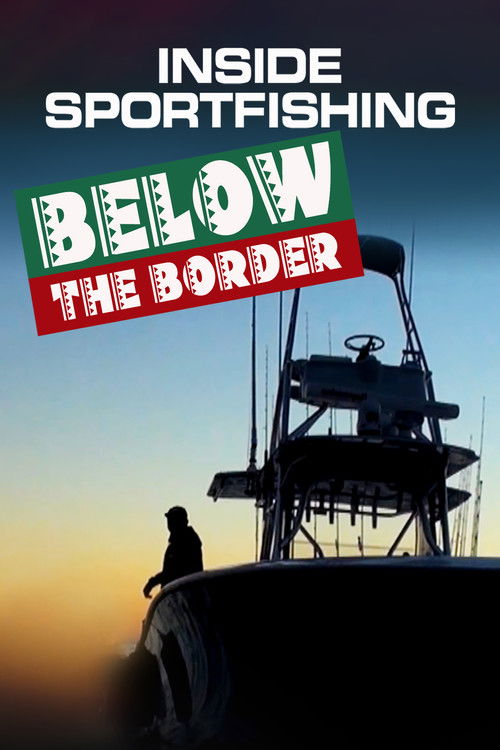 Inside Sportfishing: Below the Border