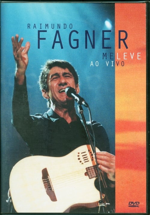 Raimundo Fagner - Me Leve Ao Vivo 2002