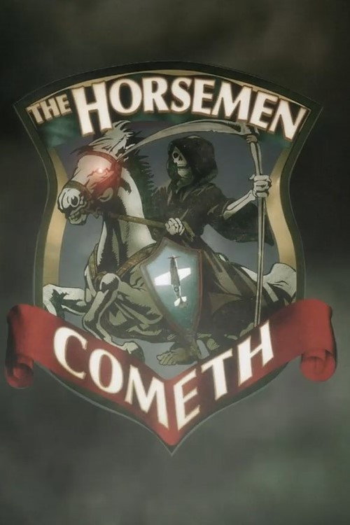 The Horsemen Cometh