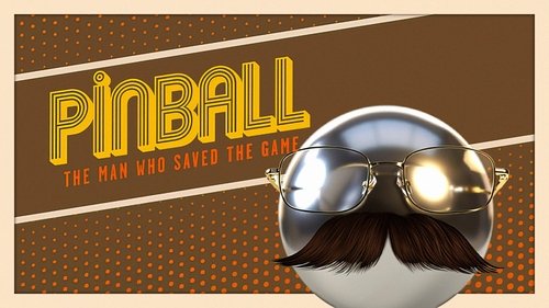 Watch Pinball: The Man Who Saved the Game Online