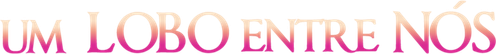 Um Lobo Entre Nós - Logo 5