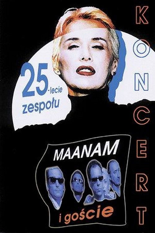 Maanam: Koncert Maanam i Goście (25-lecie zespołu) (2001) poster