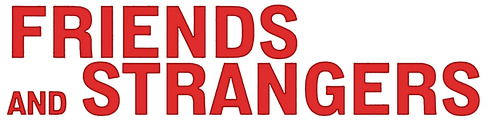 Friends and Strangers
