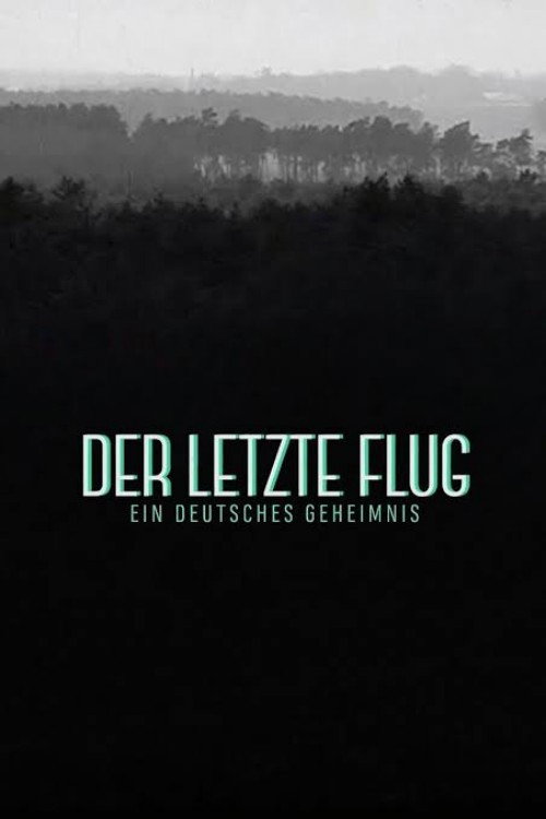 The Last Flight – A German Secret