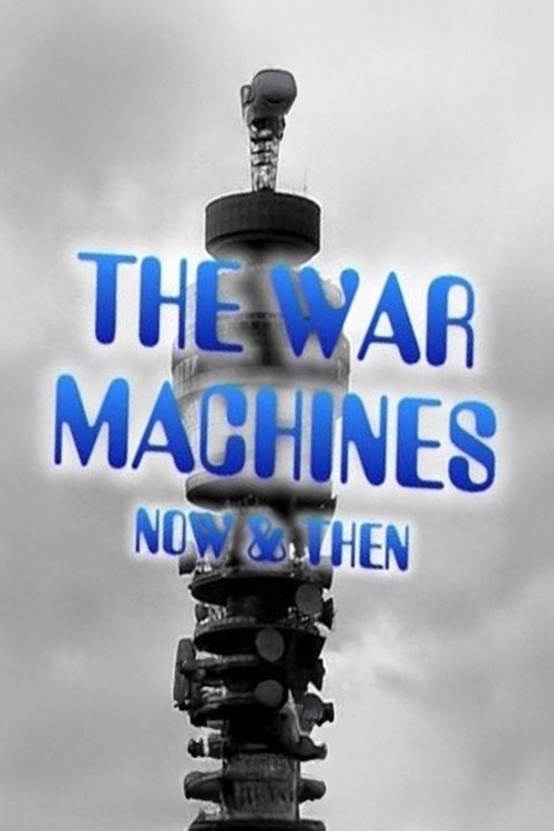 The War Machines: Now & Then