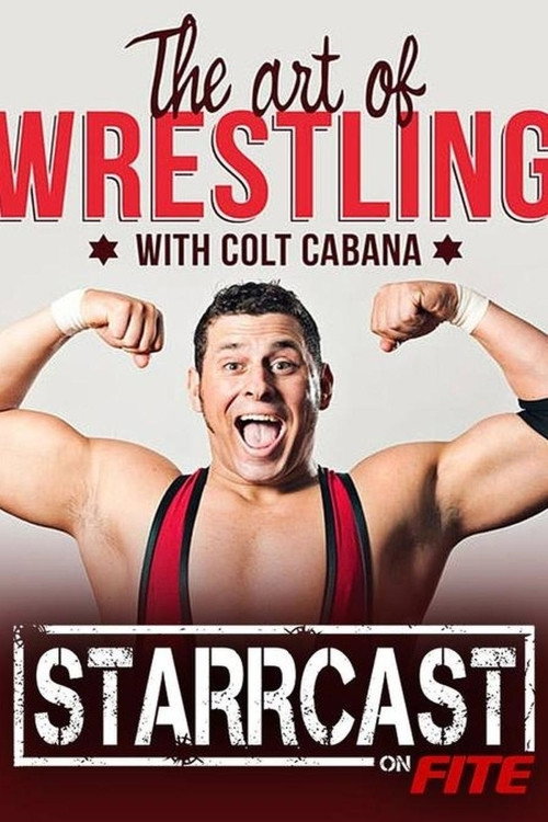 STARRCAST I: The Art of Wrestling