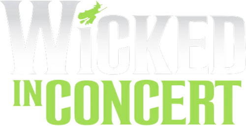 Wicked in Concert: A Musical Celebration of the Iconic Broadway Score