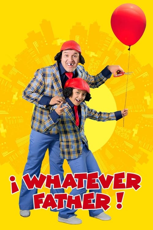 Whatever Father! Movie Poster Image