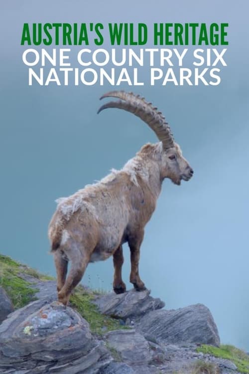 Austria's Wild Heritage - One Country Six National Parks (2023)