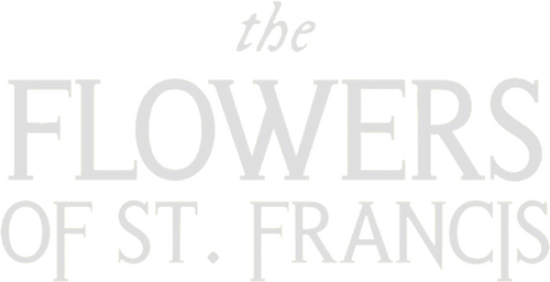 The Flowers of St. Francis