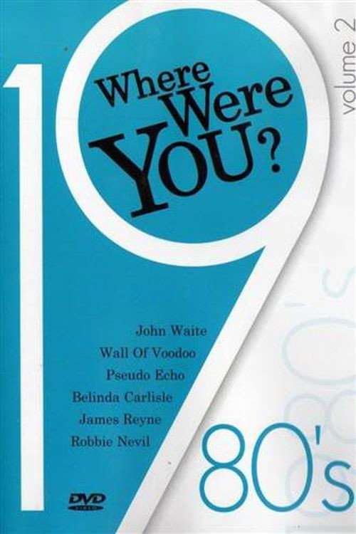 Where Were You 80's Vol. 2