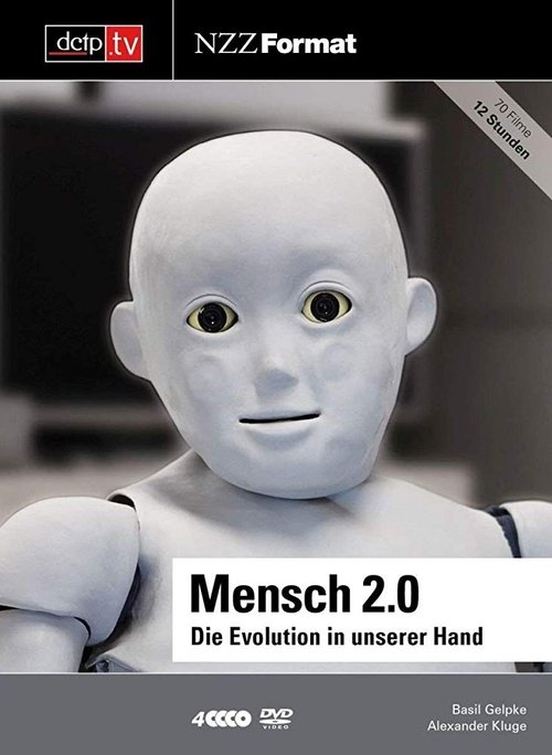 Mensch 2.0 - Die Evolution in unserer Hand 2012