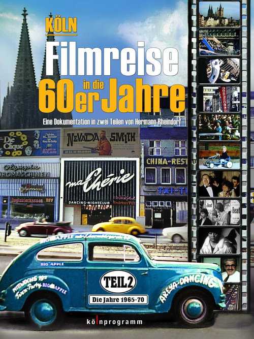 Köln: Filmreise in die 60er Jahre – Teil 2