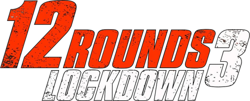 12 Rounds 3: Lockdown
