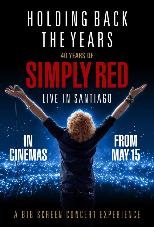 Simply Red: Holding Back the Years: 40 años, Live in Santiago.