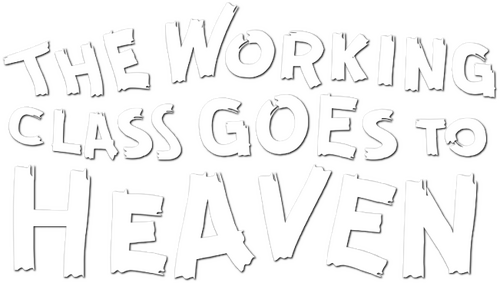 The Working Class Goes to Heaven