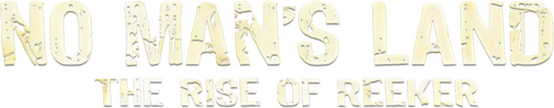 No Man's Land: The Rise of Reeker