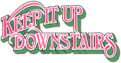 Keep It Up Downstairs