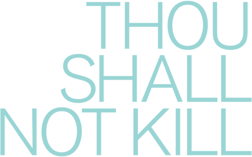 Thou Shalt Not Kill