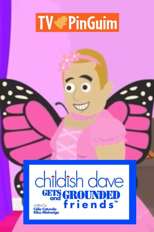 Childish Dave Gets Grounded & Friends