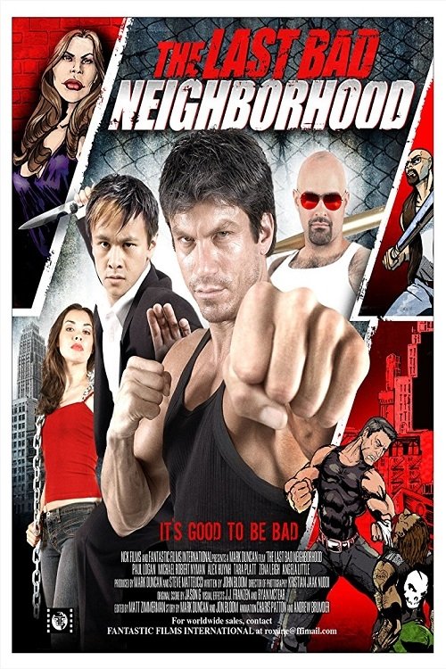 The Last Bad Neighborhood 2008