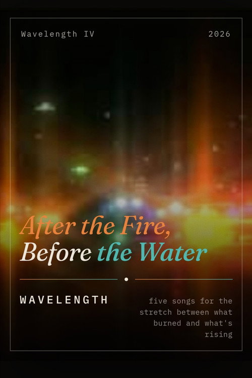 After the Fire, Before the Water