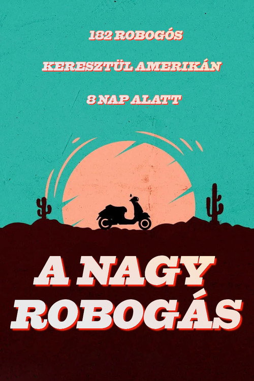 A nagy robogás filmplakátja