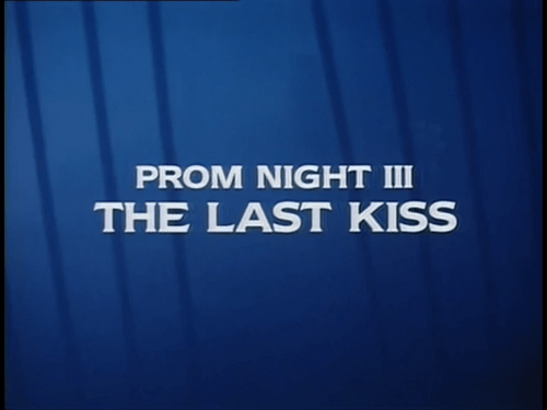 Prom Night III: The Last Kiss