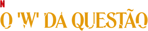 O 'W' da Questão