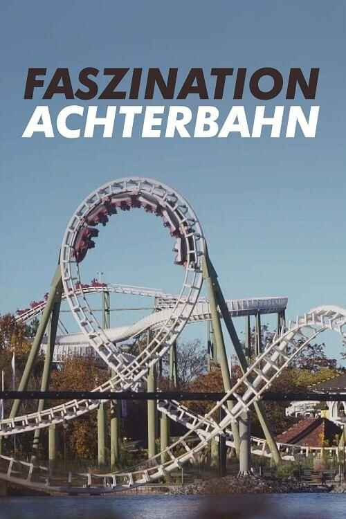 Faszination Achterbahn