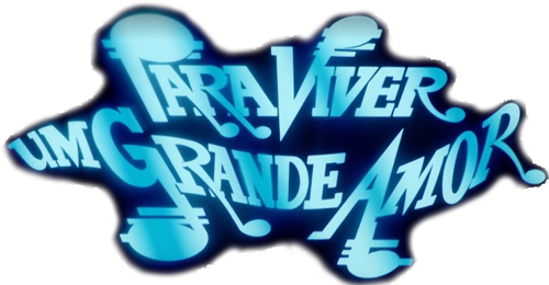 Para Viver Um Grande Amor