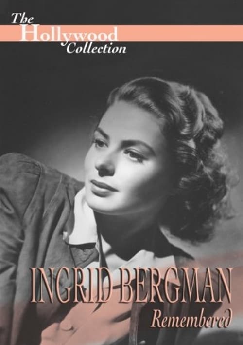 Ingrid Bergman Remembered 1996