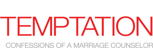 Temptation: Confessions of a Marriage Counselor