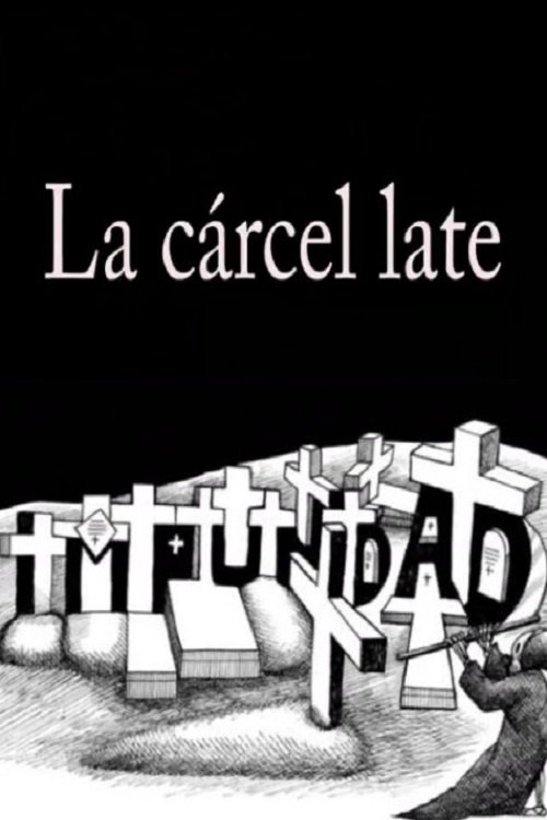 La Cárcel Late movie poster player