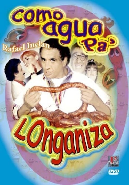 Como agua pa' longaniza Movie Poster Image