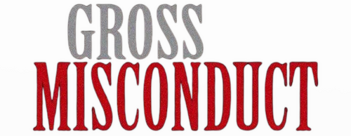 Gross Misconduct