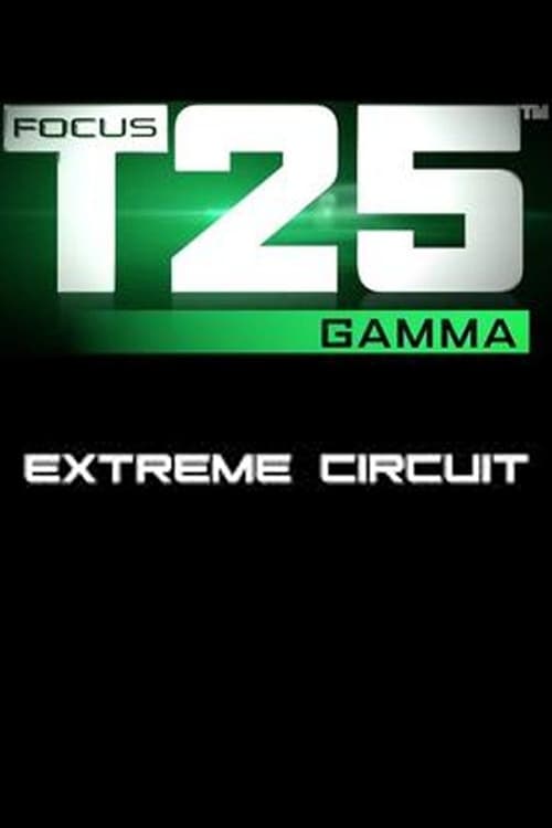 Focus T25: Gamma - Extreme Circuit 2013