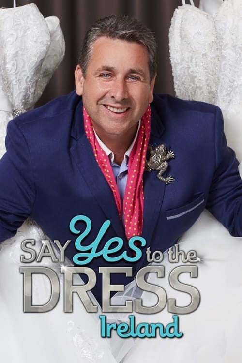 Poster Say Yes To The Dress: Ireland