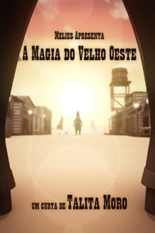 A Magia do Velho Oeste