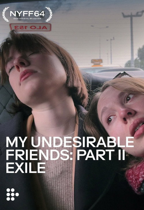 My Undesirable Friends: Part II - Exile