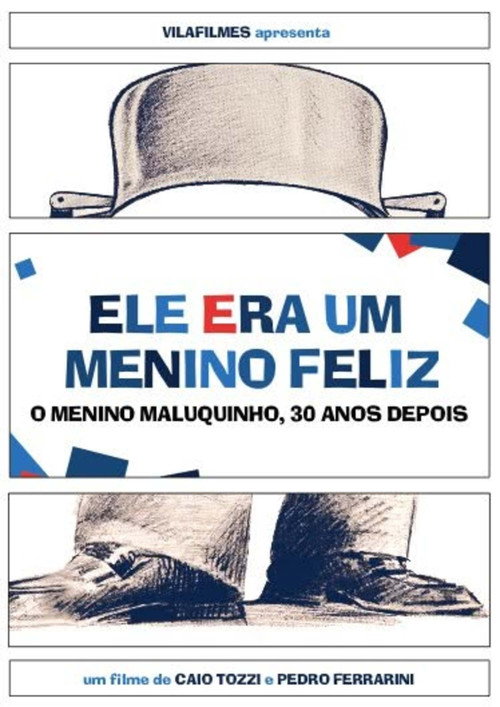 Ele Era um Menino Feliz - O Menino Maluquinho, 30 Anos Depois