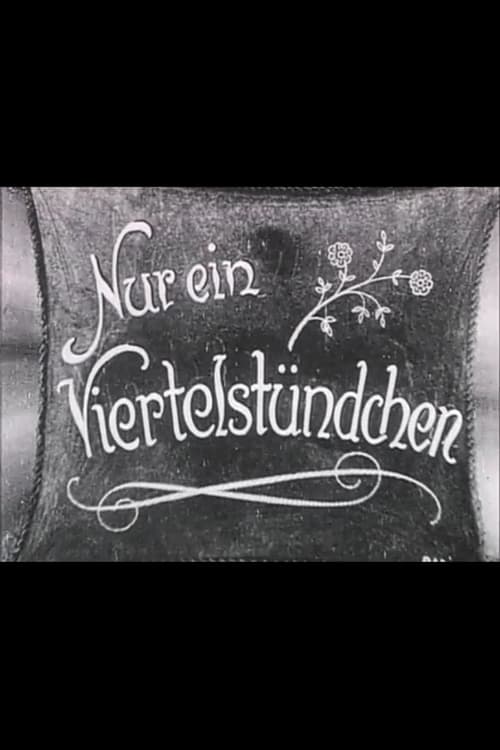 Nur ein Viertelstündchen (1932)