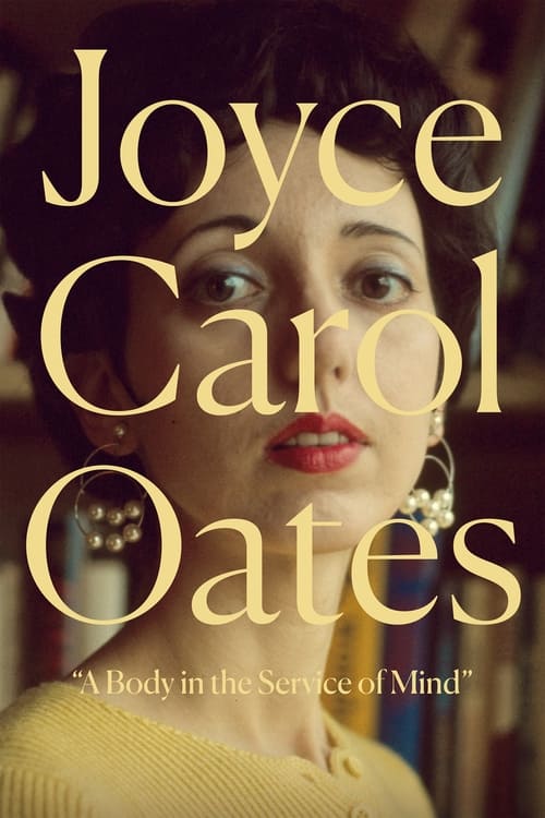 Poster Joyce Carol Oates: A Body in the Service of Mind 2022