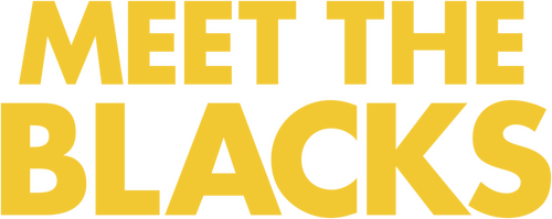 Meet the Blacks
