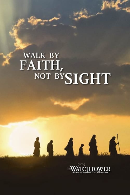 'Walk by Faith, Not by Sight' 2012