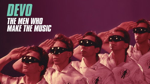 DEVO: The Men Who Make the Music